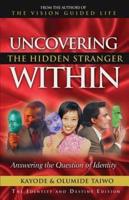 Uncovering the Hidden Stranger Within
