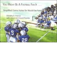 You Might Be a Football Fan If--