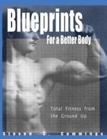 Blueprints for a Better Body