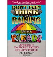 Don't Even Think About Raining on My Parade