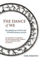 The Dance of We: The Mindful Use of Love and Power in Human Systems