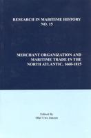 Merchant Organization and Maritime Trade in the North Atlantic, 1660-1815