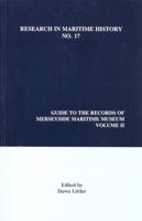 Guide to the Records of Merseyside Maritime Museum. Vol. 2