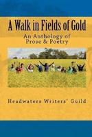 A Walk in Fields of Gold