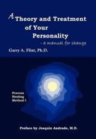 A Theory and Treatment of Your Personality