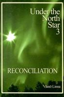 Reconciliation: Under the North Star 3