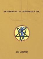 An Opening Act of Unspeakable Evil