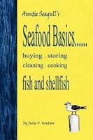 Seafood Basics......buying, Storing, Cleaning, Cooking Fish and Shellfish