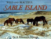Wild and Beautiful Sable Island