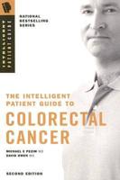 The Intelligent Patient Guide to Colorectal Cancer