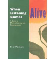 When Listening Comes Alive