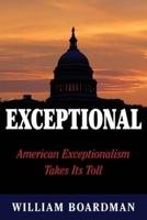 EXCEPTIONAL: American Exceptionalism Takes Its Toll