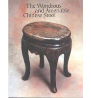 The Wondrous and Amenable Chinese Stool