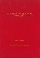 It Is Our Father Who Writes