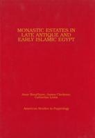 Monastic Estates in Late Antique and Early Islamic Egypt