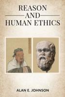 Reason and Human Ethics