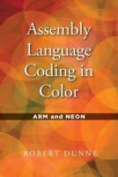 Assembly Language Coding in Color: ARM and NEON