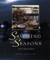 Savoring the Seasons, Riverside : New Bern, North Carolina