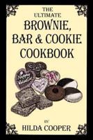 The Ultimate Brownie, Bar & Cookie Cookbook