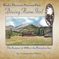 Rocky Mountain National Park Dining Room Girl