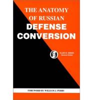 The Anatomy of Russian Defense Conversion