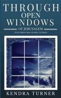 Through Open Windows of Jerusalem