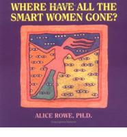 Where Have All the Smart Women Gone?
