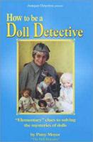 How to Be a Doll Detective