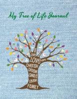 My Tree Of Life Journal: Your Mindfulness Journal For a Balanced and Peaceful Life - Your Diary, Travel Journal, Inspiration Book Or Just a Simple Notebook That Follows Your Dreams