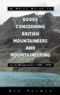A Price Guide to Books Concerning British Mountaineers and Mountaineering in the British Isles 1781-1999