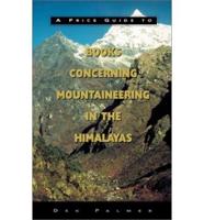 A Price Guide to Books Concerning Mountaineering in the Himalayas