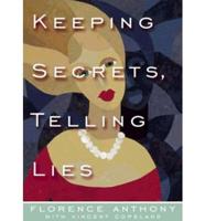 Keeping Secrets, Telling Lies