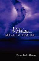 Katrina...Not Quite a Hurricane
