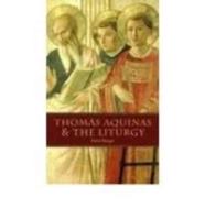 Thomas Aquinas & The Liturgy