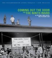 Coming Out the Door for the Ninth Ward