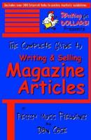 The Complete Guide to Writing & Selling Magazine Articles