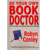 Be Your Own Book Doctor