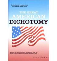 The Great American Dichotomy