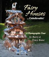 Fairy Houses-- Unbelievable!