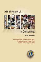 A Brief History of Lionism in Connecticut, 2007 Edition
