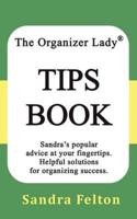 The Organizer Lady(r) Tips Book