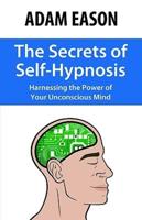 The Secrets of Self-Hypnosis