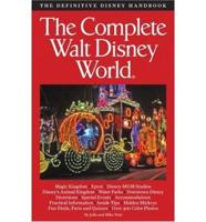 The Complete Guide to Walt Disney World 2007