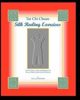 Tai Chi Chuan Silk Reeling Exercises