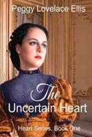 The Uncertain Heart
