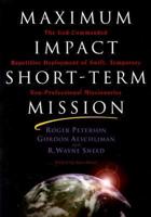 Maximum Impact Short-Term Mission