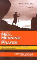 Stories of Men, Meaning, and Prayer