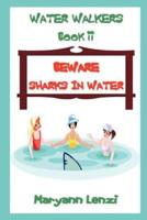 Water Wakers Book II Beware Sharks in Water
