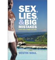 Sex, Lies & Big Mistakes