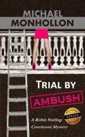 Trial by Ambush